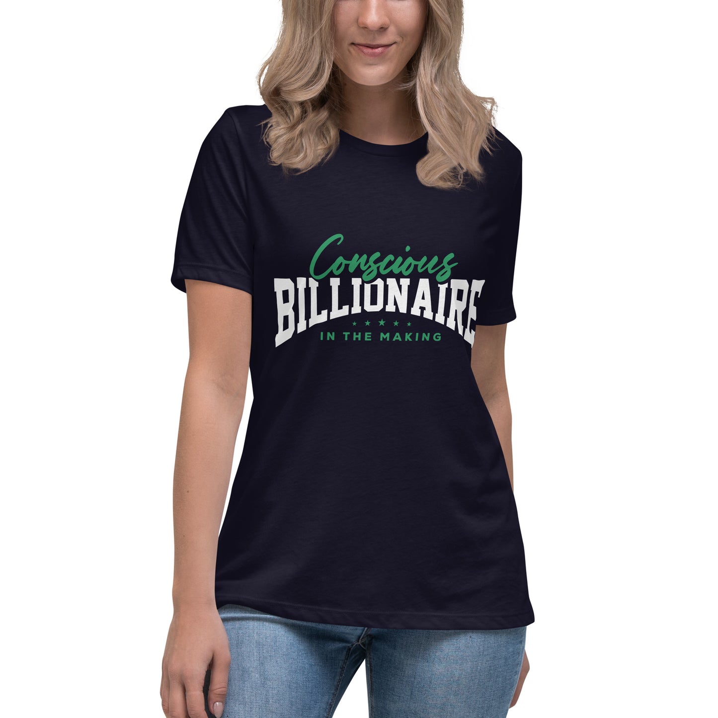 Conscious Billionaire In The Making Women's Relaxed T-Shirt