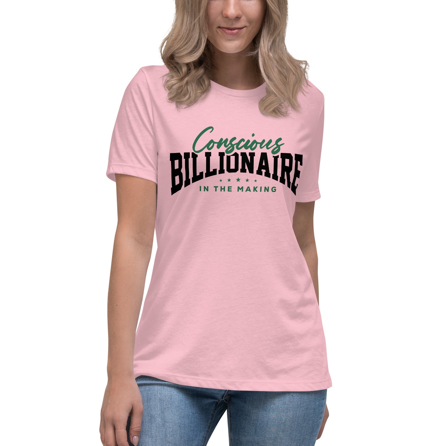 Conscious Billionaire In The Making Women's Relaxed T-Shirt