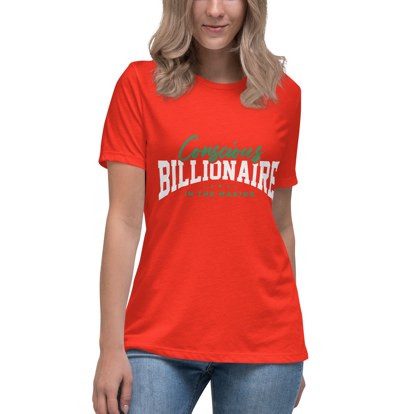 Conscious Billionaire In The Making Women's Relaxed T-Shirt