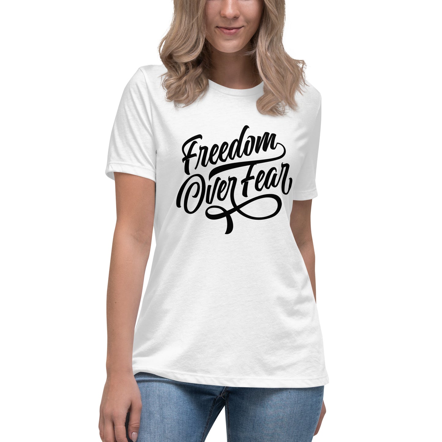 Freedom Over Fear Women's Relaxed T-Shirt